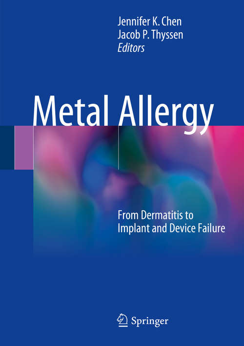 Metal Allergy: From Dermatitis To Implant And Device Failure
