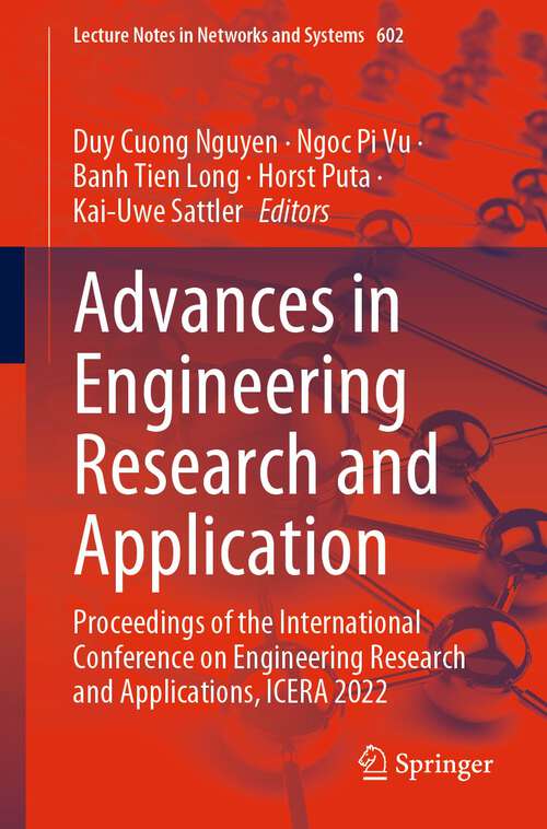 Book cover of Advances in Engineering Research and Application: Proceedings of the International Conference on Engineering Research and Applications, ICERA 2022 (1st ed. 2023) (Lecture Notes in Networks and Systems #602)