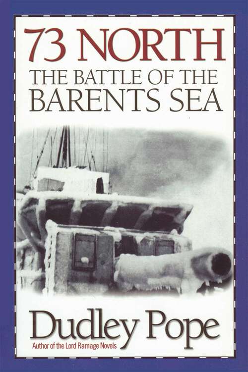 Book cover of 73 North: The Battle of the Barents Sea