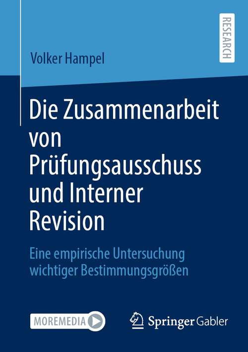 Book cover of Die Zusammenarbeit von Prüfungsausschuss und Interner Revision: Eine empirische Untersuchung wichtiger Bestimmungsgrößen (1. Aufl. 2023)