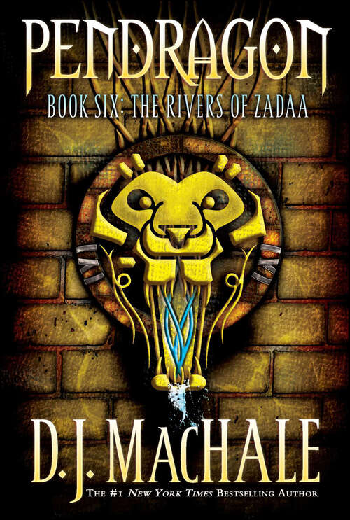 Book cover of The Rivers of Zadaa: The Merchant Of Death; The Lost City Of Faar; The Never War; The Reality Bug; Black Water; The Rivers Of Zadaa; The Quillan Games; The Pilgrims Of Rayne; Raven Rise; The Soldiers Of Halla (Pendragon #6)