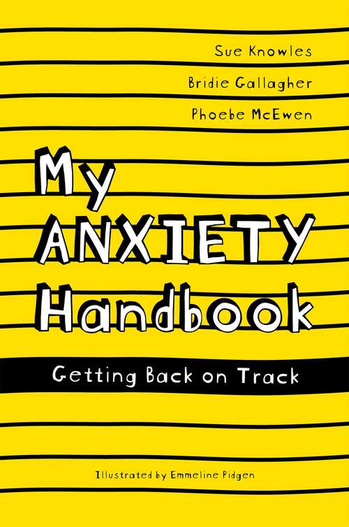 Book cover of My Anxiety Handbook: Getting Back on Track