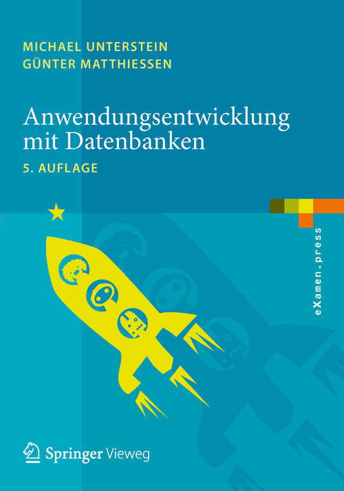 Book cover of Anwendungsentwicklung mit Datenbanken (eXamen.press)