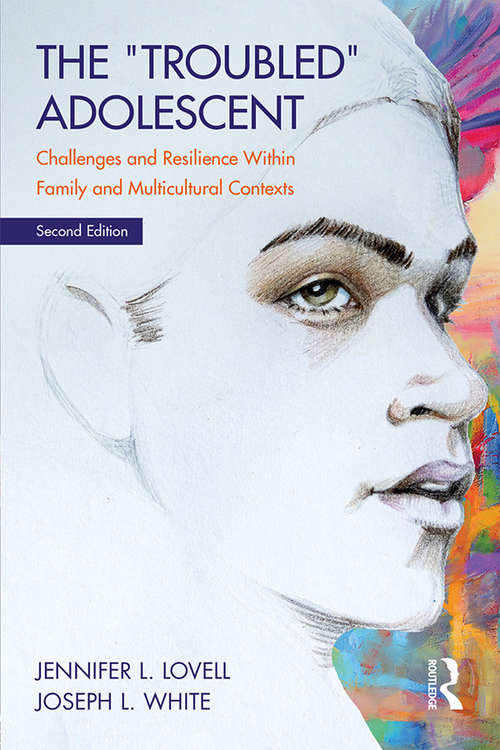 The Troubled Adolescent: Challenges and Resilience within Family and Multicultural Contexts