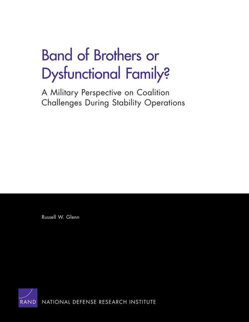 Band of Brothers or Dysfunctional Family? A Military Perspective on Coalition Challenges during Stability Operations