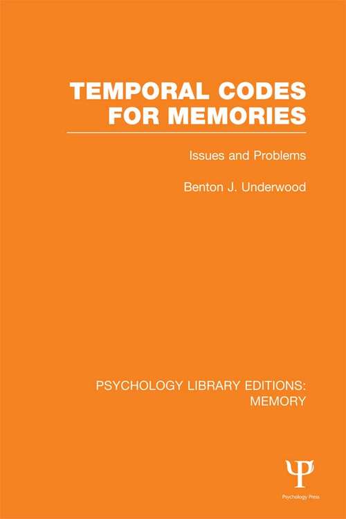 Book cover of Temporal Codes for Memories: Issues and Problems (Psychology Library Editions: Memory)