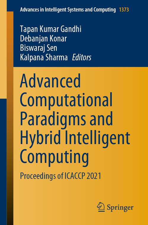 Advanced Computational Paradigms and Hybrid Intelligent Computing: Proceedings of ICACCP 2021 (Advances in Intelligent Systems and Computing #1373)