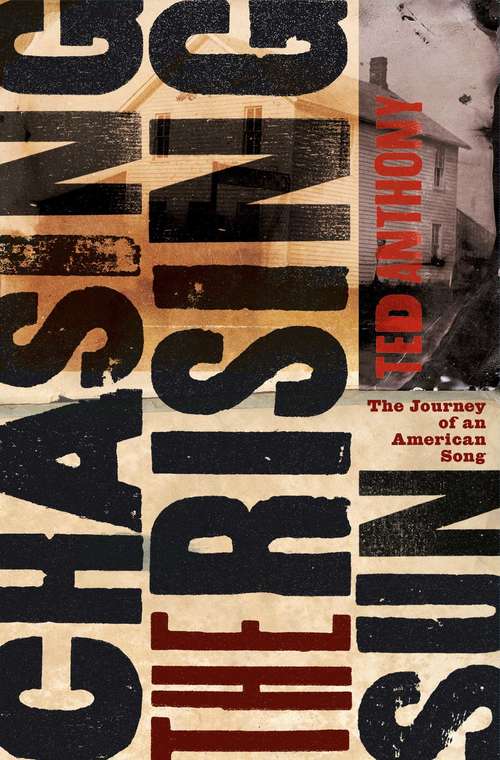 Book cover of Chasing the Rising Sun: The Journey of an American Song