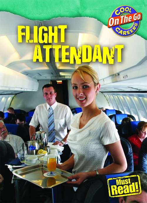 Book cover of Flight Attendant (Cool on the Go Careers)