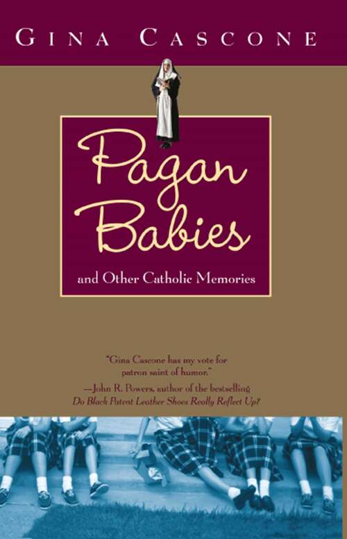 Book cover of Pagan Babies: and Other Catholic Memories