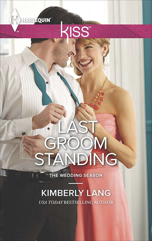 Book cover of Last Groom Standing (The Wedding Season #4)