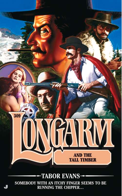 Book cover of Longarm in the Tall Timber (Longarm #309)