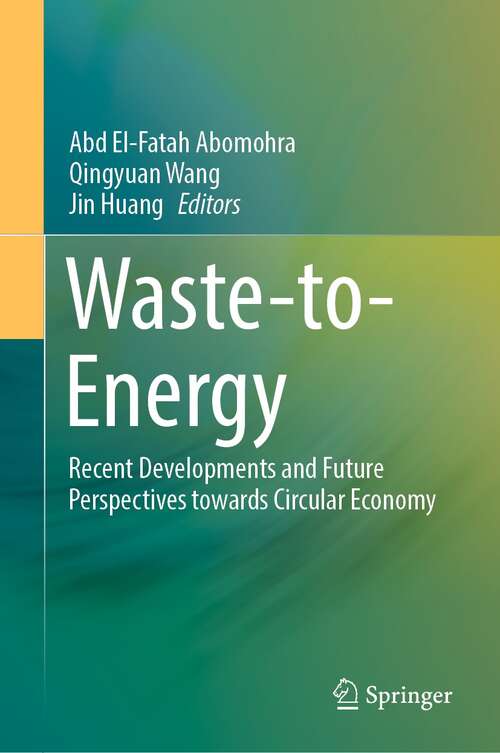 Waste-to-Energy: Recent Developments and Future Perspectives towards Circular Economy