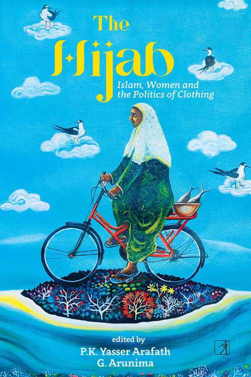 Book cover of The Hijab: Islam, Women and the Politics of Clothing