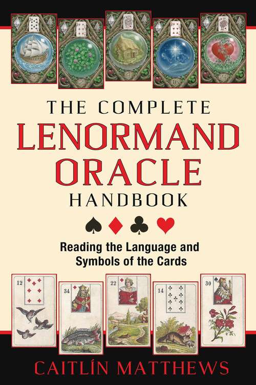 Book cover of The Complete Lenormand Oracle Handbook: Reading the Language and Symbols of the Cards