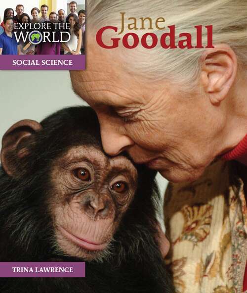 Book cover of Jane Goodall: Explore The World Level K Set (National Edition) (Explore The World)