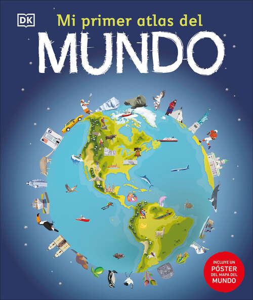Book cover of Mi primer atlas del mundo (Children's Illustrated Atlas)