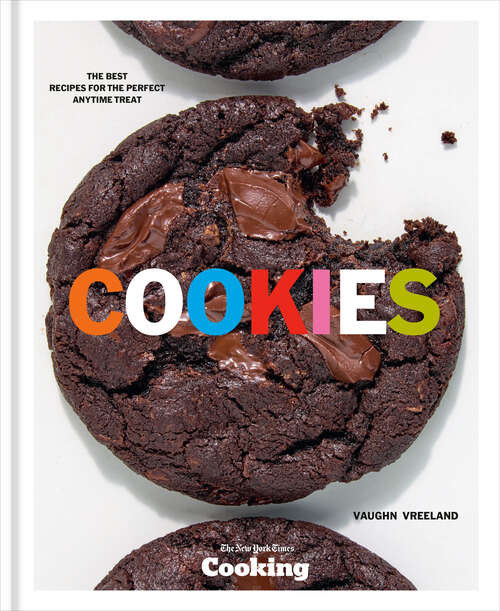Book cover of Cookies: The Best Recipes for the Perfect Anytime Treat [A Baking Cookbook]