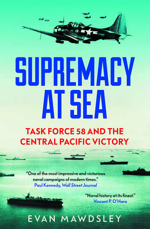 Book cover of Supremacy at Sea: Task Force 58 and the Central Pacific Victory
