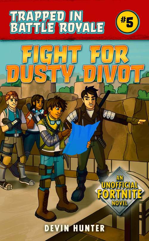 Book cover of Fight for Dusty Divot: An Unofficial Fortnite Novel (Trapped In Battle Royale #5)