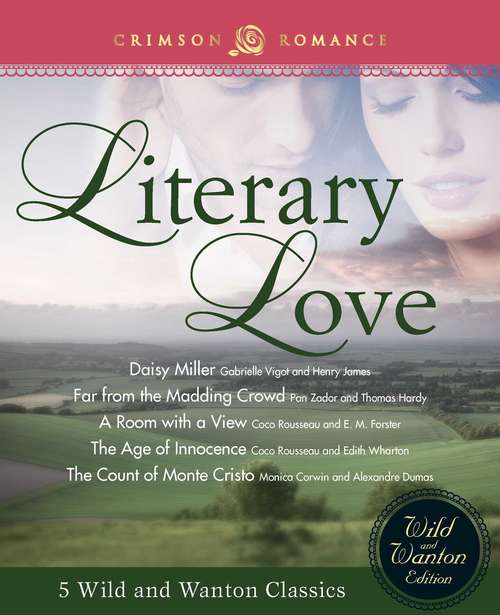 Literary Love: 5 Wild and Wanton Classics