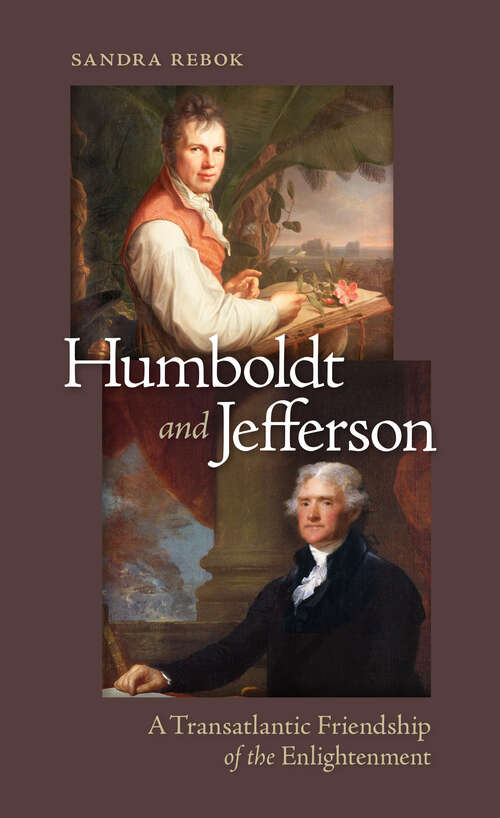 Book cover of Humboldt and Jefferson: A Transatlantic Friendship of the Enlightenment (CARAF Books: Caribbean and African Literature translated from the French)