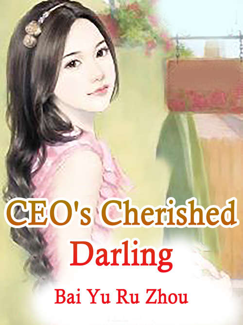 CEO's Cherished Darling: Volume 1 (Volume 1 #1)