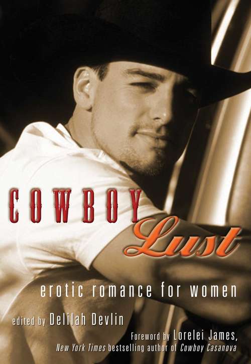 Book cover of Cowboy Lust: Erotic Romance for Women