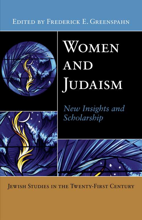 Book cover of Women and Judaism: New Insights and Scholarship (Jewish Studies in the Twenty-First Century #5)