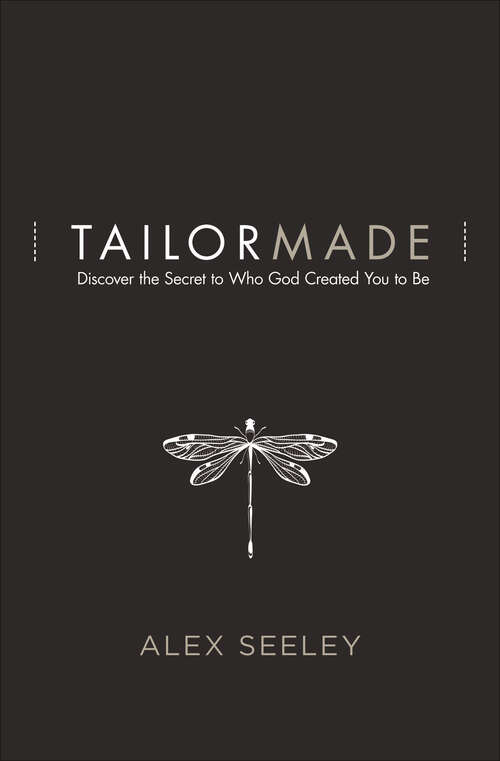 Book cover of Tailor Made: Discover the Secret to Who God Created You to Be