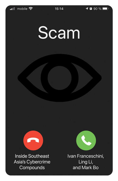 Book cover of Scam: Inside Southeast Asia's Cybercrime Compounds