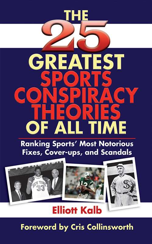 Book cover of The 25 Greatest Sports Conspiracy Theories of All Time