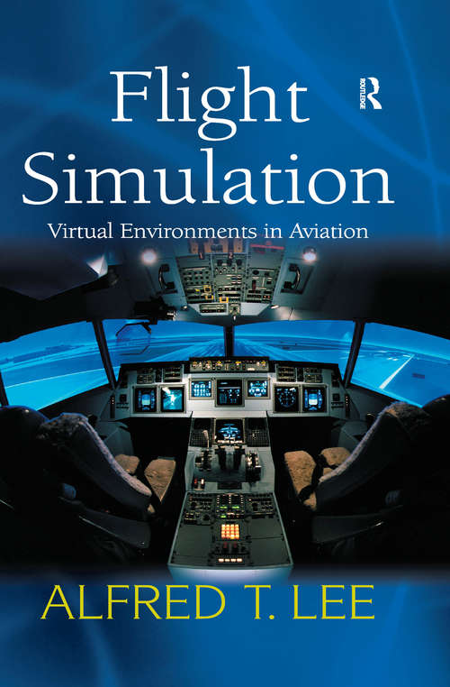 Flight Simulation: Virtual Environments in Aviation