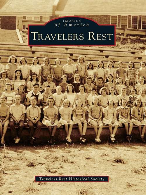 Travelers Rest (Images of America)