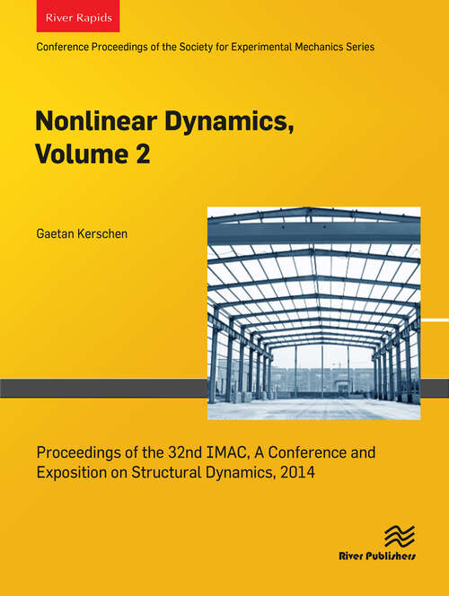 Book cover of Nonlinear Dynamics, Volume 2: Proceedings of the 32nd IMAC, A Conference and Exposition on Structural Dynamics, 2014 (1)