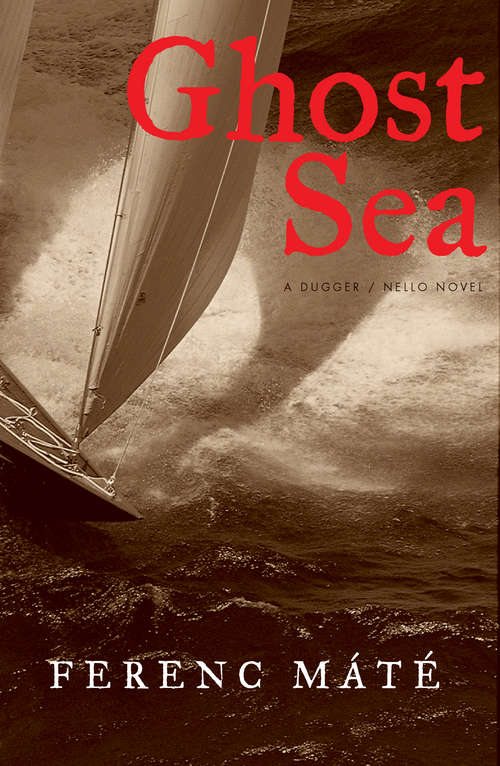 Book cover of Ghost Sea: A Novel (Dugger/Nello Series)