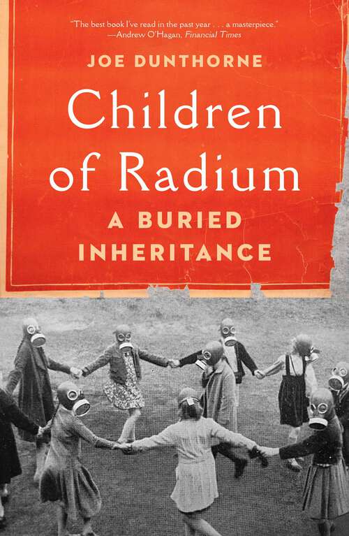 Book cover of Children of Radium: A Buried Inheritance