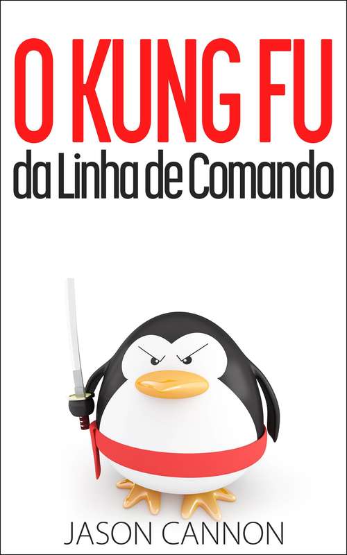 Book cover of O Kung Fu da Linha de Comando