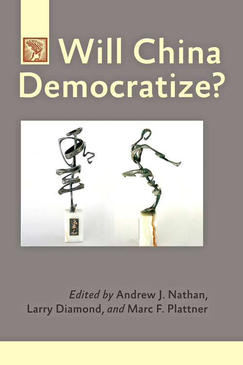 Will China Democratize? (A Journal of Democracy)