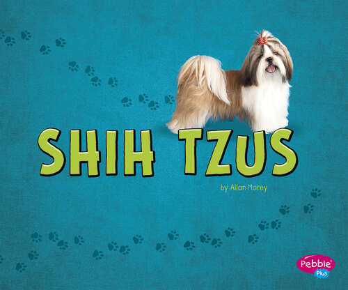 Shih Tzus (Tiny Dogs Ser.)