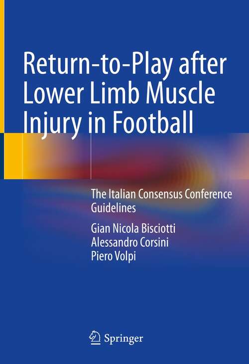 Return-to-Play after Lower Limb Muscle Injury in Football: The Italian Consensus Conference Guidelines