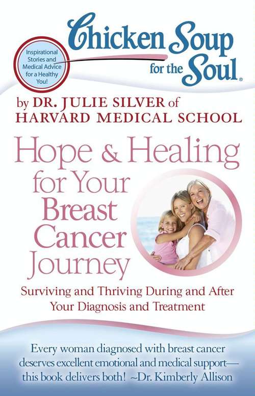 Book cover of Chicken Soup for the Soul: Hope & Healing for Your Breast Cancer Journey