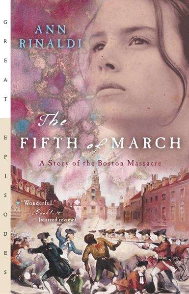 Book cover of The Fifth of March: A Story of the Boston Massacre