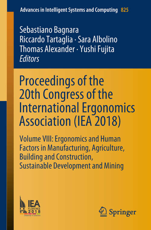 Book cover of Proceedings of the 20th Congress of the International Ergonomics Association: Volume X: Auditory And Vocal Ergonomics; Visual Ergonomics; Psychophysiology; Ergonomics In Advanced Imaging (Advances In Intelligent Systems and Computing #827)