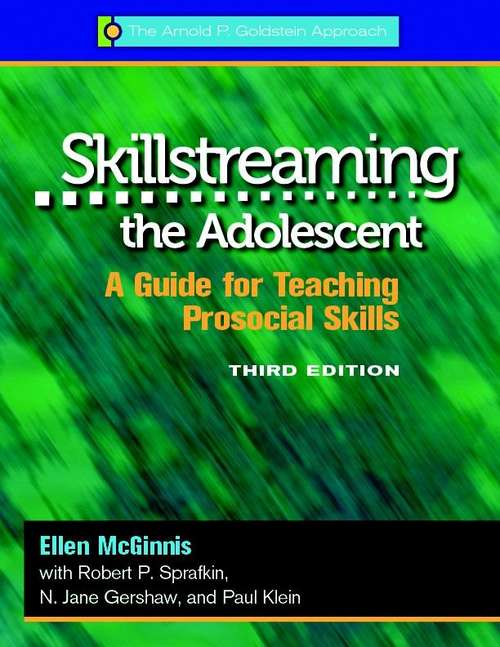 Book cover of Skillstreaming the Adolescent: A Guide for Teaching Prosocial Skills (Third Edition)