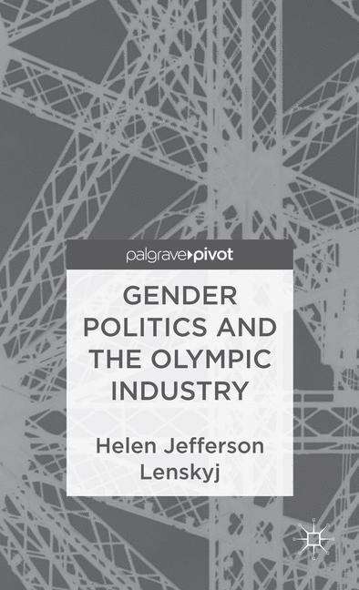 Book cover of Gender Politics and the Olympic Industry