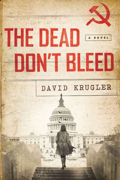 Book cover of The Dead Don't Bleed: A Novel