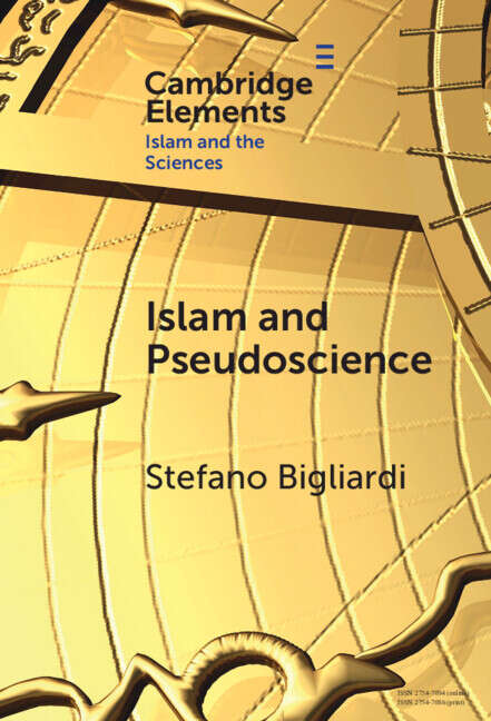Book cover of Islam and Pseudoscience (Elements in Islam and Science)