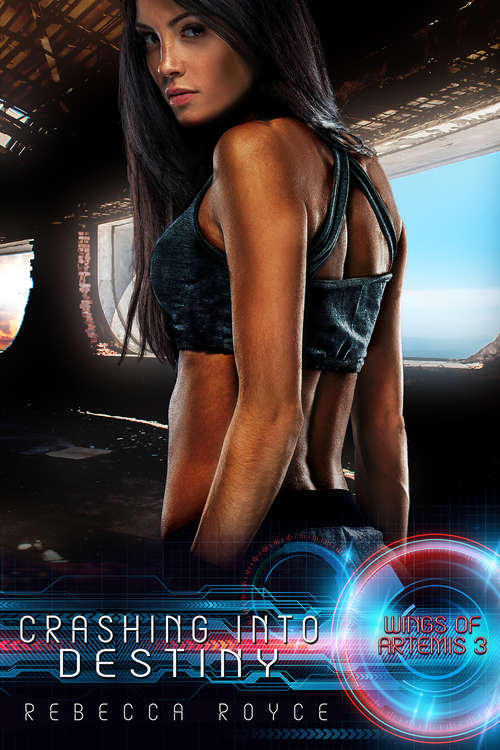 Book cover of Crashing Into Destiny (Wings Of Artemis Ser. #3)