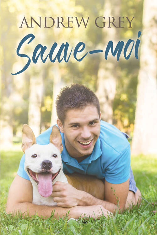 Book cover of Sauve-moi (Pour l'amour des chiens #1)